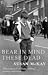 Bear in Mind These Dead