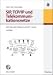 SIP, TCP/IP und Telekommunikationsnetze Next Generation Networks und VoIP-konkret, m. CD-ROM