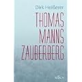 Thomas Manns Zauberberg: Einstieg, Etappen, Ausblick