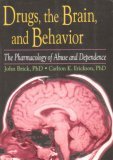 Drugs, the Brain and Behavior