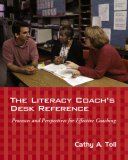 The Literacy Coach's Desk Reference: Processes And Perspectives for Effective Coaching
