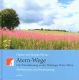 Produkt-Bild: Atem - Wege: Der Franziskusweg an der Th&uuml;ringer H&uuml;tte. Kunst und Meditationen zum Sonnengesang