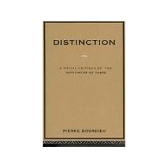 Distinction: A Social Critique of the Judgement of Taste