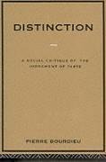 Distinction: A Social Critique of the Judgement of Taste