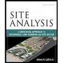 Site Analysis: A Contextual Approach to Sustainable Land Planning and Site Design 2nd (second) edition
