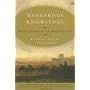 Dangerous Knowledge: Orientalism and Its Discontents