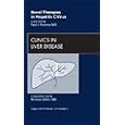 Novel Therapies in Hepatitis C Virus, An Issue of Clinics in Liver Disease (The Clinics: Internal... by Paul J. Pockros MD