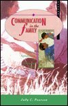 Communication in The Family: Seeking Satisfaction in Changing Times (2nd Edition)