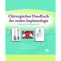 Chirurgisches Handbuch der oralen Implantologie: Praktische Arbeitsschritte