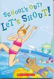School s Out! Let s Shout!