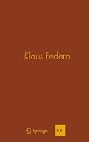 Produkt-Bild: Klaus Federn: Eine W&uuml;rdigung seines Lebens als Ingenieur, Wissenschaftler und Hochschullehrer anl&auml;sslich seines 100. Geburtstages (VDI-Buch)