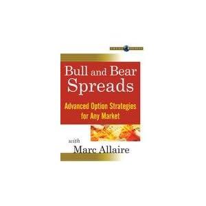 Bull and Bear Speads Advanced Option Strategies for any market