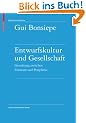 Entwurfskultur und Gesellschaft: Gestaltung zwischen Zentrum und Peripherie (Schriften Zur Gestaltung)
