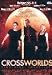 Crossworlds - Dimensioni Incrociate