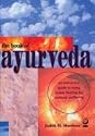 The Book of Ayurveda: A Guide to Personal Wellbeing
