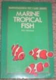 Marine tropical fish : plus some coldwater fishes for home aquariums