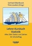 Praxisbuch - Lehrer-Kursbuch Statistik - Gerhard Eikenbusch, Timo Leuders