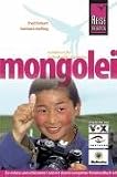Mongolei: Das komplette Handbuch für individuelles Reisen und Entdecken