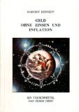 Geld ohne Zinsen und Inflation - Ein Tauschmittel das jedem dient - Margrit Kennedy