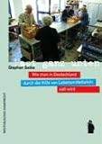 Fast ganz unten: Wie man in Deutschland durch die Hilfe von Lebensmitteltafeln satt wird