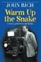 Warm Up the Snake: A Hollywood Memoir