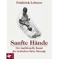 Sanfte H�nde: Die traditionelle Kunst der indischen Baby-Massage