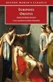 Orestes and Other Plays (Oxford World`s Classics (Oxford University Press).)
