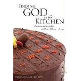 Finding GOD in the Kitchen