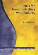 Skills for Communicating With Patients (2nd, 05) by Silverman, Jonathan - Kurtz, Suzanne M - Draper, Juliet [Paperback (2005)]
