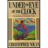 Under the Eye of the Clock: The Life Story of Christopher Nolan