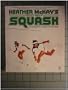 Heather McKay's Complete Book of Squash