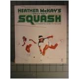 Heather McKay's Complete Book of Squash
