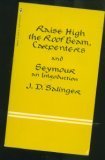 Raise High the Roof Beam, Carpenters; Seymour: An Introduction