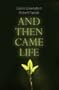 And Then Came Life