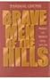 Brave Men of the Hills: Resistance and Rebellion in Burma, 1825-1932