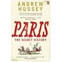 Paris: The Secret History