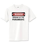 WARNING BEWARE OF THE PARAMEDIC T-Shirt (Various Colors Available)