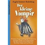 Der kleine Vampir. Sammelband 4: Der kleine Vampir und die grosse Verschw�rung. ... und die Klassenfahrt. ... feiert Weihnachten.  ... und Graf Draculavon "Angela Sommer-Bodenburg"