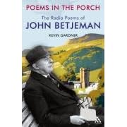 Poems in the Porch: The Radio Poems of John Betjeman