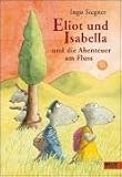 Eliot und Isabella und die Abenteuer am Fluss - 