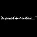 to punish and enslave ... Window Decal (CHOICE OF COLORS!)