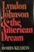 Lyndon Johnson and the American Dream