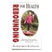 Toys : REBOUNDING FOR HEALTH & FITNESS BOOK