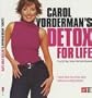 CAROL VORDERMAN'S DETOX FOR LIFE: THE 28 DAY DETOX DIET AND BEYOND