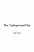 The Underground City