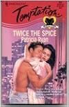 Twice The Spice (Harlequin Temptations, No 631)
