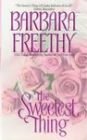 Barbara Freethy (Author) The Sweetest Thing [1999 Mass Market Paperback] Barbara Freethy (Author)The Sweetest Thing [1999 Mass Market Paperback] Barbara Freethy (Author) The Sweetest Thing [1999 Mass Market Paperback] Barbara Freethy (Author)