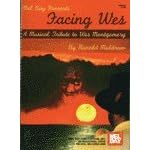 Mel Bay Facing Wes (A Musical Tribute to Wes Montgomery) book cover