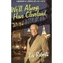 We'll Always Have Cleveland: A Memoir of a Novelist And a City