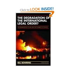 The Degradation of the International Legal Order?: The Rehabilitation of Law and the Possibility of Politics (Glasshouse)
